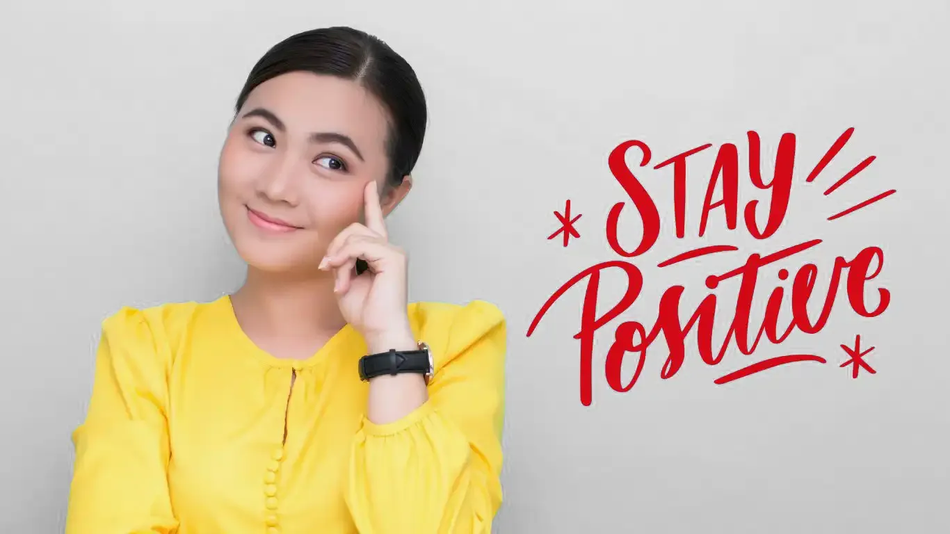 How to Stay Positive: The Ultimate Guide