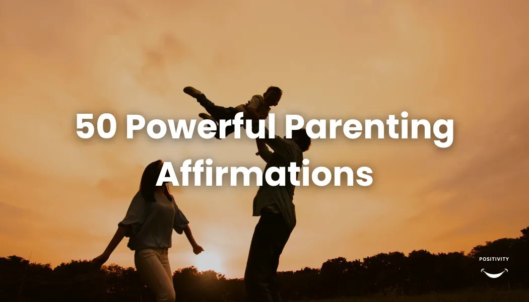 50 Powerful Parenting Affirmations