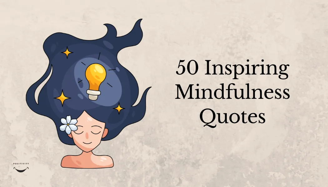 50 Inspiring Mindfulness Quotes