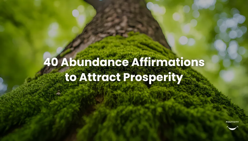 40 Abundance Affirmations to Attract Prosperity