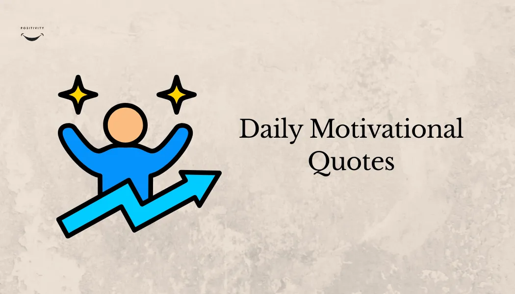 Daily Motivational Quotes