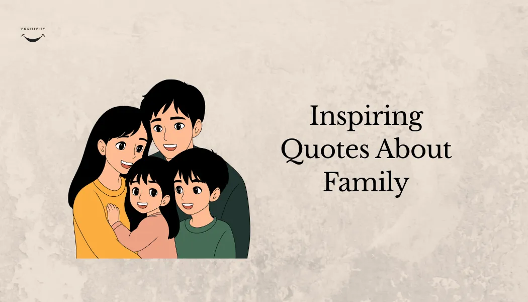 Inspiring Quotes About Family