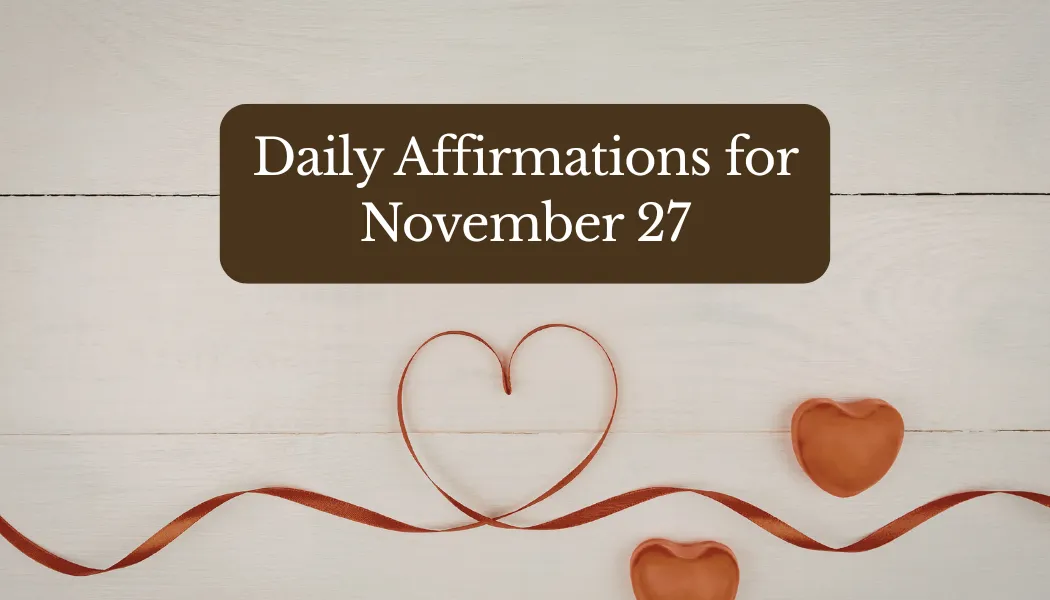 Daily Affirmations for November 27
