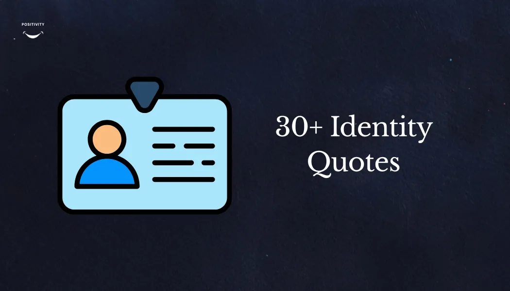 30+ Identity Quotes