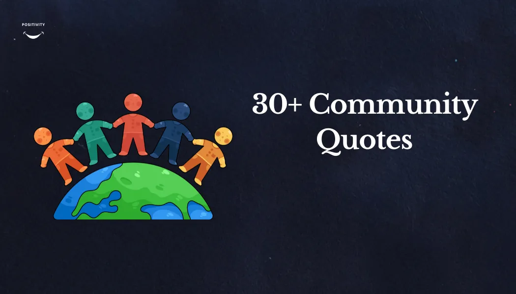 30+ Community Quotes to Inspire Your Life