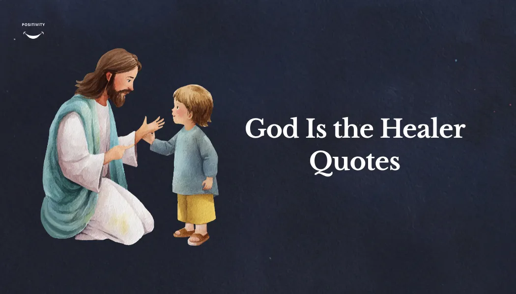 God Is the Healer Quotes