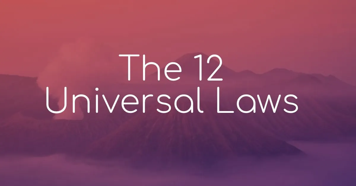 12 Universal Laws of the Universe