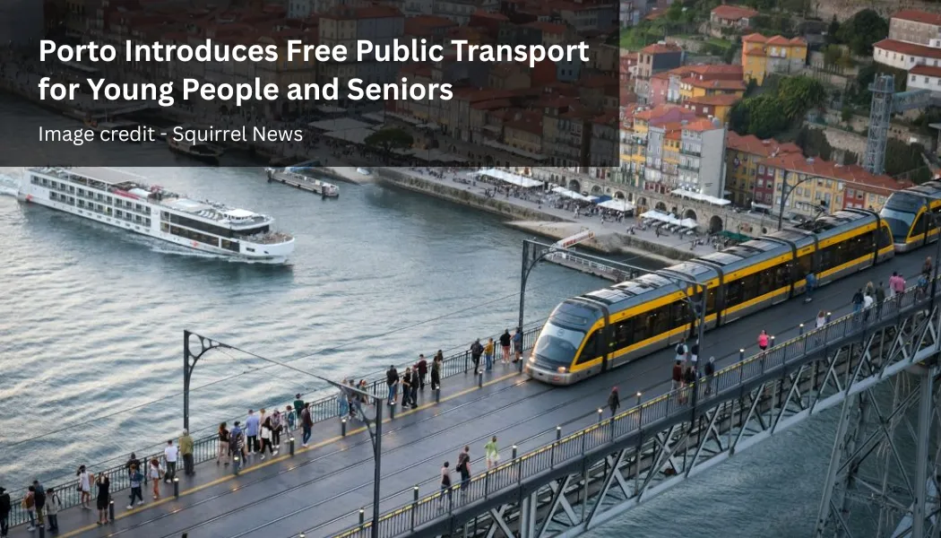 Porto Introduces Free Public Transport for Young People and Seniors