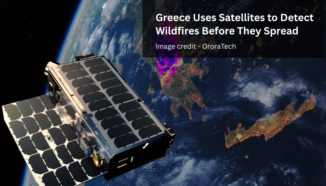 Greece Uses Satellites to Detect Wildfires Before They Spread
