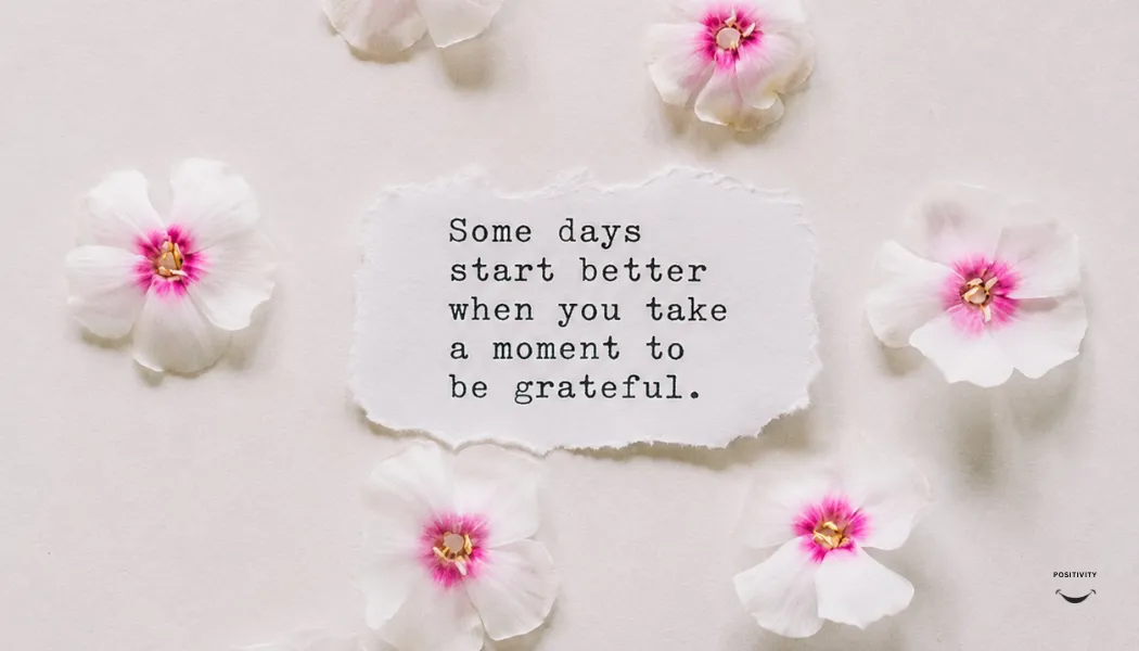 Some Days Start Better When You Take a Moment to Be Grateful