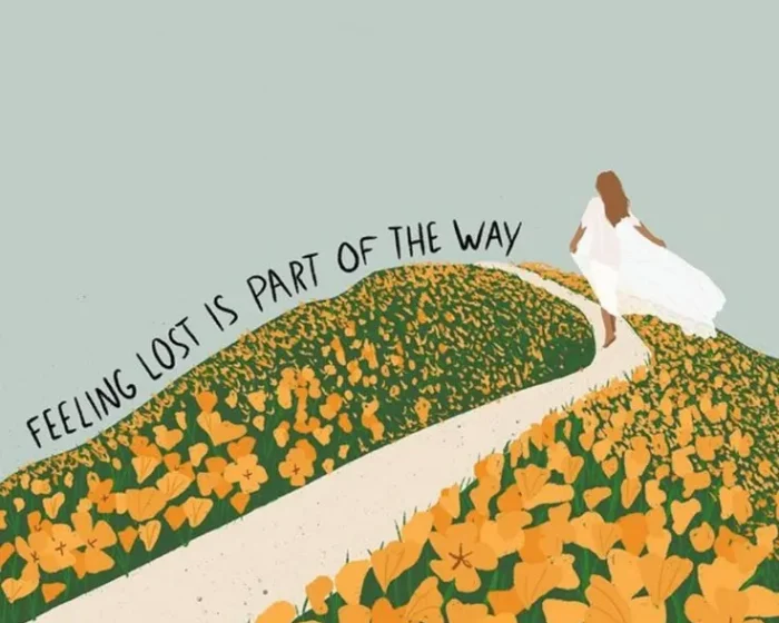 Embracing the Journey: Finding Clarity and Growth in Feeling Lost