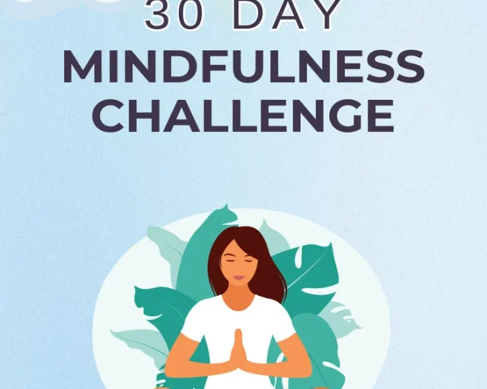 30-Day Mindfulness Challenge: Transforming Your Daily Life