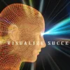 The Power of Visualization: Use Your Mind to Achieve Your Goals