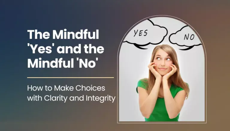 The Mindful 'Yes' and the Mindful 'No'