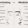 Overthinking vs. Mindfulness: Choosing Peace Over Mental Chaos