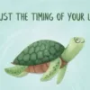 Trust the Timing of Your Life: Patience, Growth, and Life’s Rhythm
