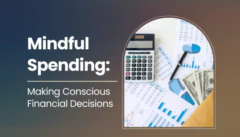 Mindful Spending: Making Conscious Financial Decisions