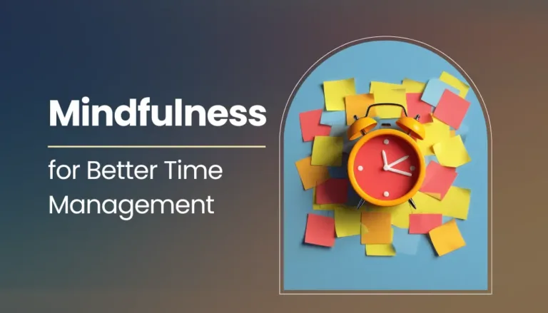 Mindfulness for Better Time Management