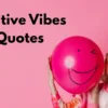 Positive Vibes Quotes
