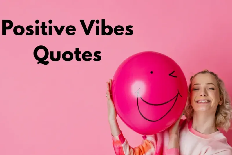 Positive Vibes Quotes