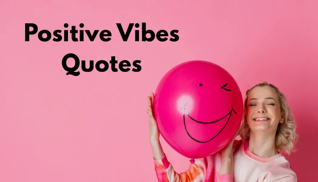 Positive Vibes Quotes