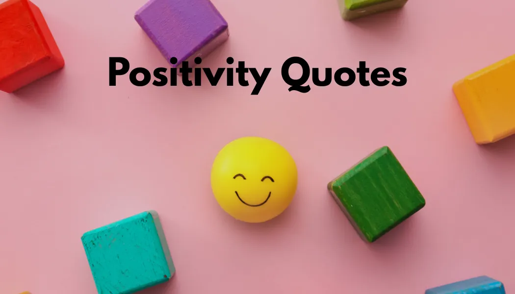 Positivity Quotes