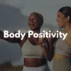 Body Positivity