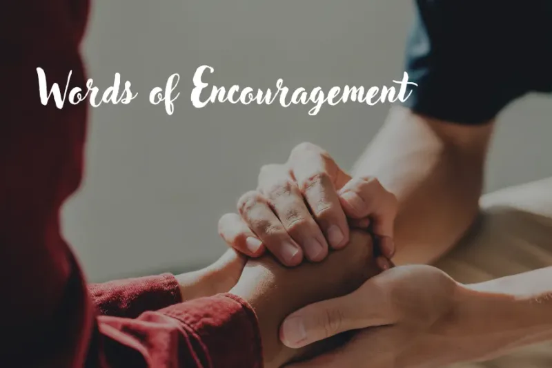 Words of Encouragement