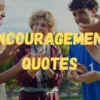 Encouragement Quotes