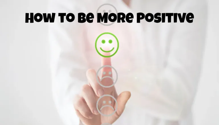 How to Be More Positive