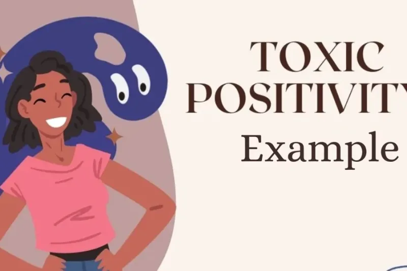 Toxic Positivity Examples