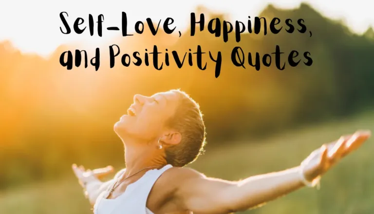 Self-Love, Happiness, and Positivity Quotes