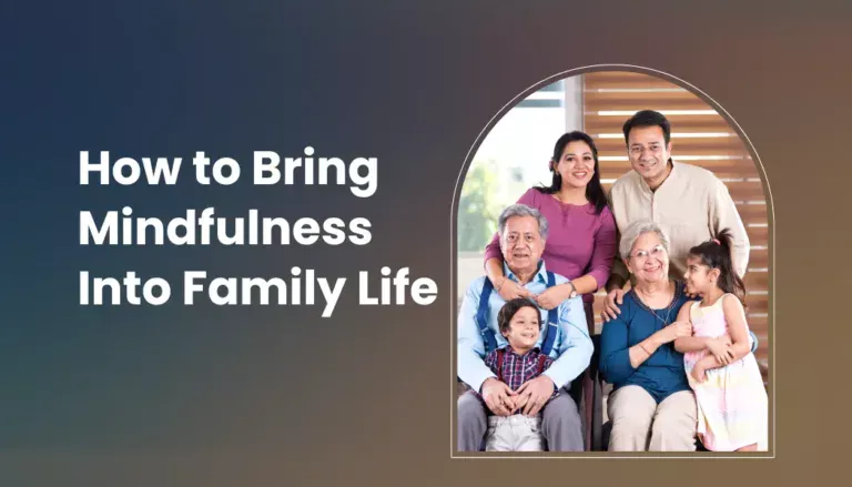 How to Bring Mindfulness Into Family Life