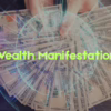 Wealth Manifestation
