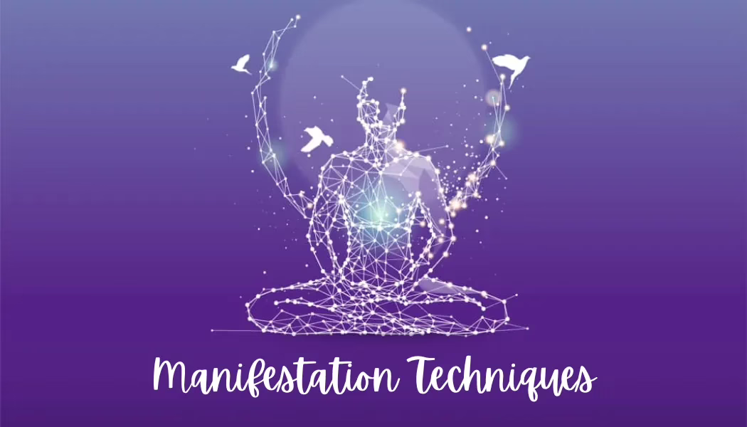 Manifestation Techniques