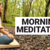 Morning Meditation